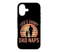 LIFE'S SHORT TAKE MORE DAD NAPS Case for iPhone 17
