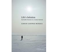 Life's Solution: Inevitable Humans in a Lonely Universe
