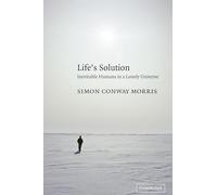 Life's Solution: Inevitable Humans in a Lonely Universe