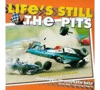 Life's Still the Pits: More Laughs from the Fast Lane