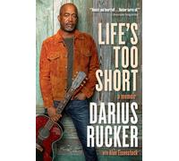 Life's Too Short : A Memoir