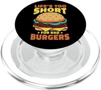 Life's Too Short For Bad Burgers Foodie Grill Master PopSockets PopGrip for MagSafe