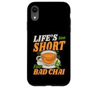 Life's Too Short For Bad Chai Tea Lover Quote Case for iPhone XR