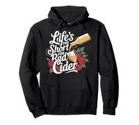 Life's Too Short For Bad Cider Apple Fun Pullover Hoodie
