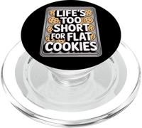 Life's Too Short For Flat Cookies - Funny Cookie Baker PopSockets PopGrip for MagSafe