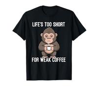 Life's Too Short for Weak Coffee T-Shirt