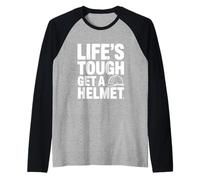 Life's Tough Get A Helmet Motivational Humor Raglan Baseball Tee