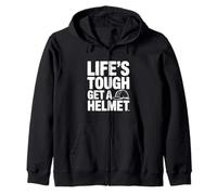 Life's Tough Get A Helmet Motivational Humor Zip Hoodie