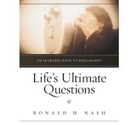 Life's Ultimate Questions: An Introduction to Philosophy: An Introduction to Philosophy | Softcover