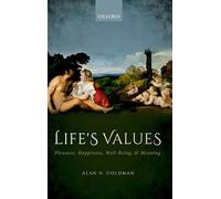 Life's Values: Pleasure, Happiness, Well-Being, and Meaning