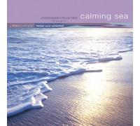 Lifescapes: Relax & Unwind: Calming Sea (10 Year Anniversay Collection) [Audi...