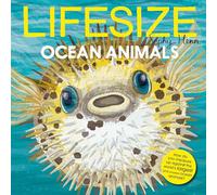 Lifesize Ocean Animals – Ocean creatures at their actual size – Illustrated children's book ages 3+