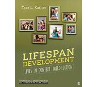 Lifespan Development - International Student Edition: Lives in Context