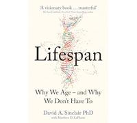 Lifespan: Live a longer and healthier life with this bestselling anti-ageing book from a Harvard Medical School doctor