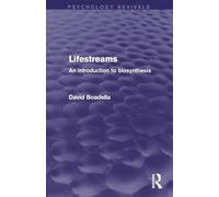 Lifestreams: An Introduction to Biosynthesis (Psychology Revivals)