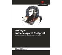 Lifestyle and ecological footprint: Worlds of light and shadow on the treadmill