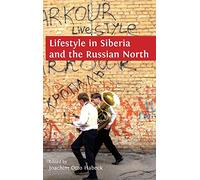 Lifestyle in Siberia and the Russian North
