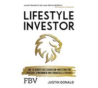 Lifestyle-Investor: Die 10 Gebote des Cashflow-Investing für passives Einkommen und finanzielle Freiheit