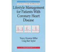 Lifestyle Management for Patients with Coronary Heart Disease: Monograph No 2 (Current Issues in Cardiac Rehabilitation)