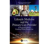 Lifestyle Medicine and the Primary Care Provider : A Practical Guide to Enabling Whole Person Care