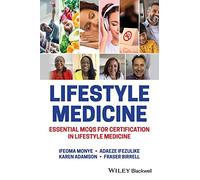 Lifestyle Medicine: Essential MCQs for Certification in Lifestyle Medicine