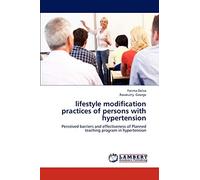 lifestyle modification practices of persons with hypertension: Perceived barriers and effectiveness of Planned teaching program in hypertension