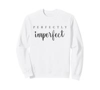 Lifestyle - Perfectly Imperfect Sweatshirt