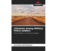Lifestyles among Military Police soldiers: "Being a Brigadier" or "Working in the Brigade"