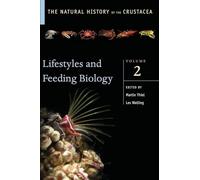 Lifestyles and Feeding Biology: Volume II (The Natural History of the Crustacea)