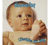 Lifestyles for Baby - Discovering