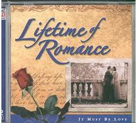 Lifetime of Romance - It Must Be Love