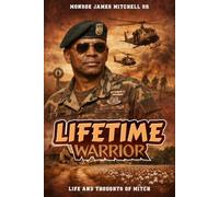 Lifetime Warrior: The Life and Times of Mitch