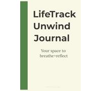 LifeTrack: Unwind Journal: Your space to breathe+reflect