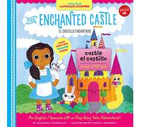 Lift-a-Flap Language Learners: The Enchanted Castle: An English/Spanish Lift-a-Flap Fairy Tale Adventure!