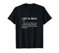 Lift and Pray Dictionary Definition Christian Gym Workout T-Shirt
