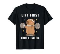 Lift First Chill Later Cute Capybara Gym Workout Humor Art Value Graphic T-Shirt