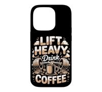 Lift Heavy Drink Coffee Powerlifter Case for iPhone 14 Pro