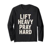Lift Heavy Pray Hard Motivational Christian Faith Fitness Long Sleeve T-Shirt