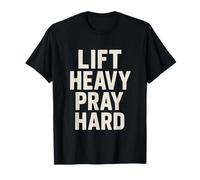 Lift Heavy Pray Hard Motivational Christian Faith Fitness T-Shirt