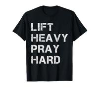 Lift Heavy Pray Hard Weightlifting & Bodybuilding Deadlift Value Graphic T-Shirt