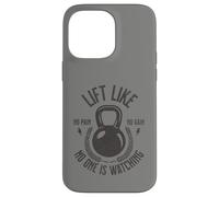 Lift Like No One Is Watching Kettlebell Gym Weight Training Case for iPhone 14 Pro Max