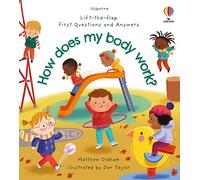 First Questions and Answers: How does my body work?: (First Questions and Answers)