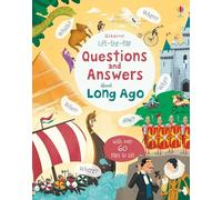 Lift-the-flap Questions and Answers about Long Ago
