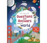 Lift-the-flap Questions and Answers about Our World: (Questions and Answers)