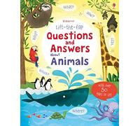 Lift-the-flap Questions and Answers about Animals: (Questions and Answers)