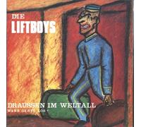 Liftboys - Draussen Im Weltall / Wann Geht's Los?