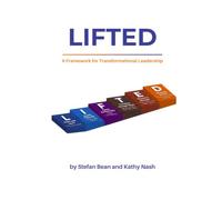 LIFTED: A Framework for Transformational Leadership