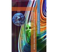 Lifted Beyond: My Unexpected Astral Journey