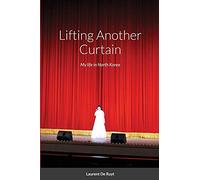 Lifting Another Curtain: My life in North Korea