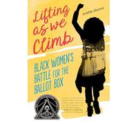 Lifting as We Climb: Black Women's Battle for the Ballot Box